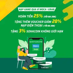 NẠP SOHACOIN BẰNG VÍ MOCA | GRAB - NHẬN NGAY BA ƯU ĐÃI CỰC LỚN
