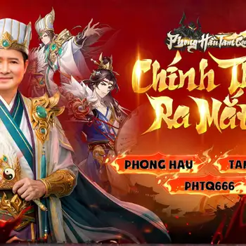 CHÍNH THỨC RA MẮT PHONG HẦU TAM QUỐC - TRÍ CAO MỘT BẬC, THU PHỤC VẠN NHÂN